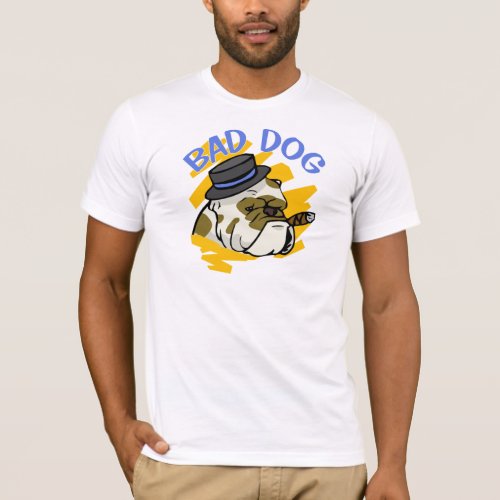 Bad Dog T_Shirts