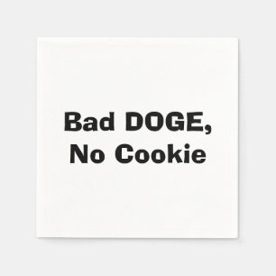 Bad DOGE, No Cookie Napkins