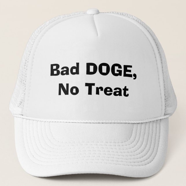 Bad DOGE, No Treat Trucker Hat (Front)