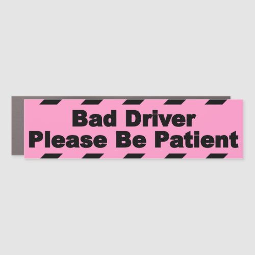 Bad Driver Bumper Sticker Car Magnet