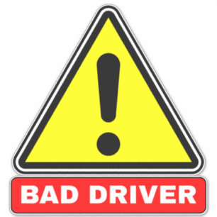 Bad Driver on the Road (Car Alert) Sticker