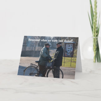 BAD DUDES BIRTHDAY CARD FOR HIM