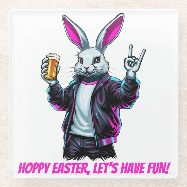 Bad Easter Bunny! Hoppy Easter, Let’s Have Fun! Glass Coaster (Front)