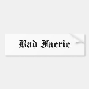 Bad Faerie Bumper Sticker