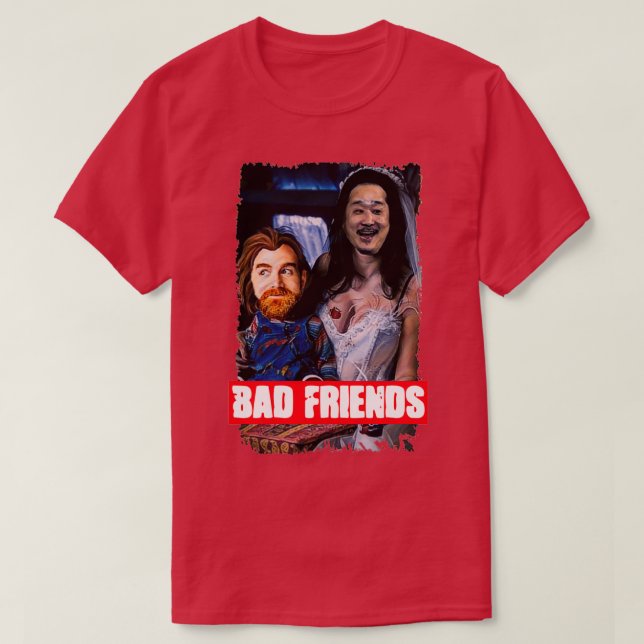 Bad friends T-Shirt (Design Front)