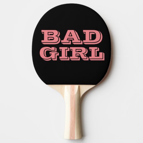 BAD GIRL PADDLE