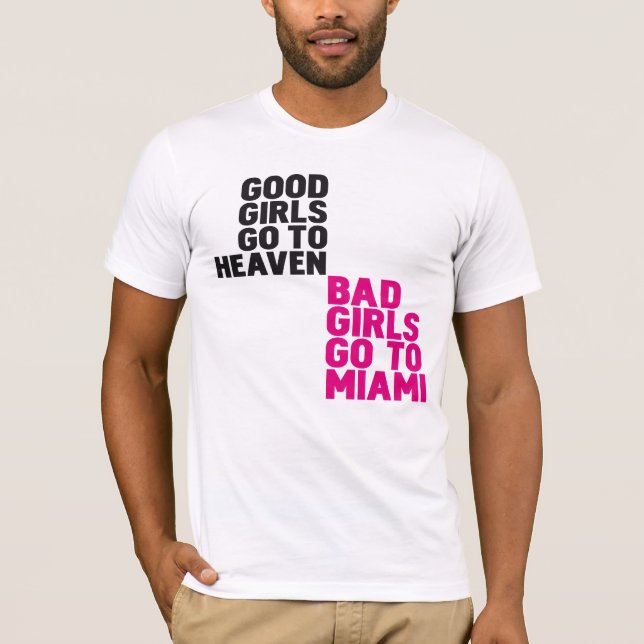Bad girls go to Miami T-Shirt (Front)