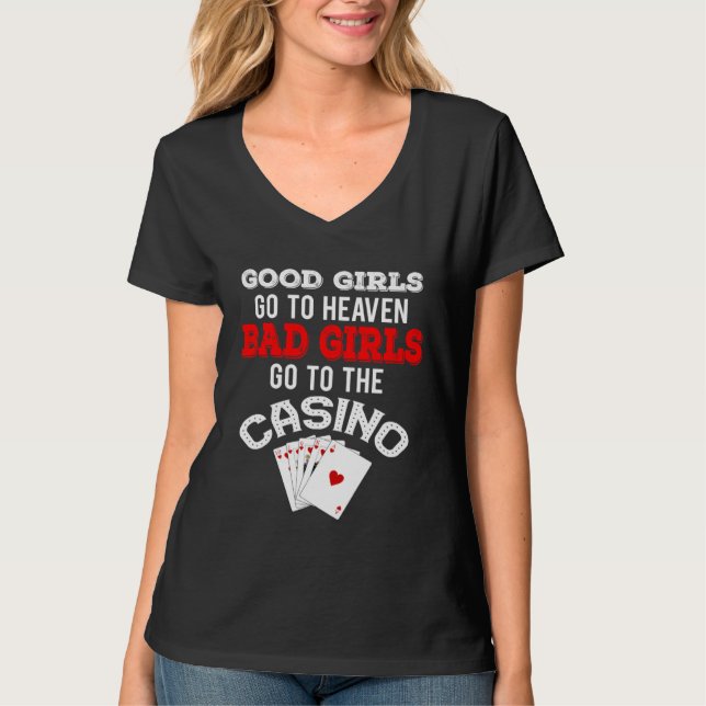 Bad Girls Go To The Casino  Royal Flush T-Shirt (Front)