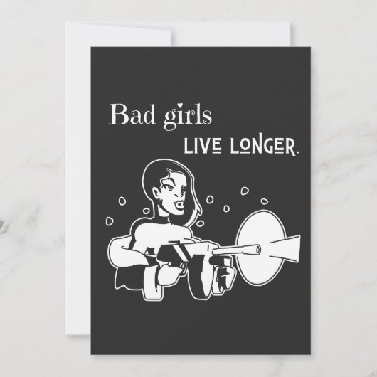 Bad girls live longer. (Front)