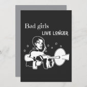Bad girls live longer. (Front/Back)