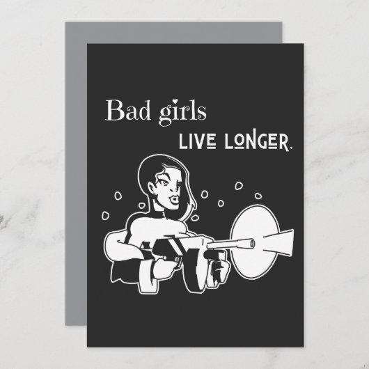 Bad girls live longer. (Front/Back)