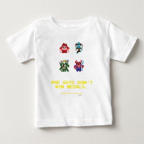 Bad Guys Dont Win Medals Baby T_Shirt