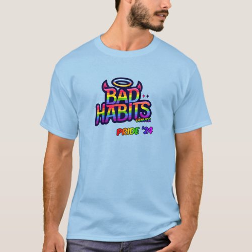Bad Habits Denver Pride 2024 T_Shirt