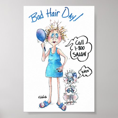Bad Hair Day blue dress distressed expression Po Poster