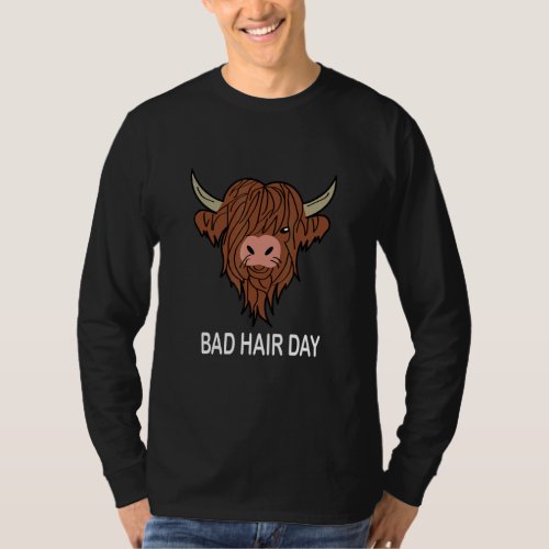 Bad Hair Day Bull Bad Hairstyle Quote Humor Barber T_Shirt