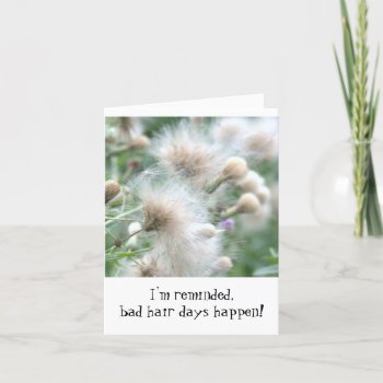"bad Hair Days Happen"(funny  Caring  Friendship) Card by whatawonderfulworld at Zazzle
