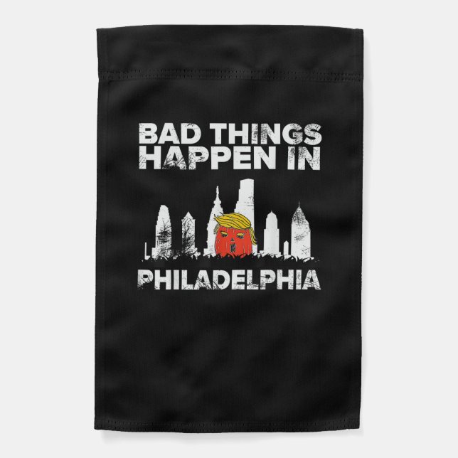 Bad Happen Philadelphia Halloween Spooky Trumpkin Garden Flag (Front)