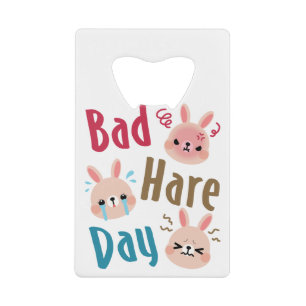 Bad Hare Day Funny Bunny Rabbit Kawaii Easter Credit Card Bottle Opener