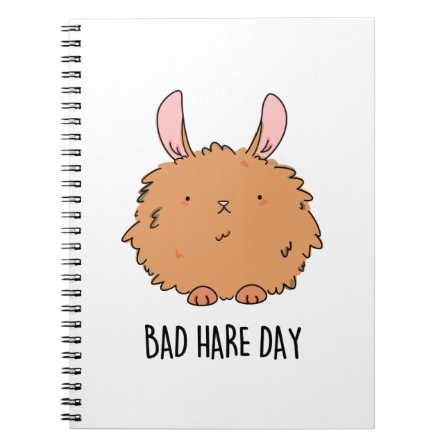 Bad Hare Day Funny Rabbit Pun Notebook (Front)