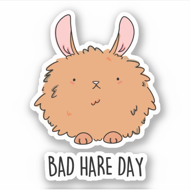 Bad Hare Day Funny Rabbit Pun  Sticker (Front)