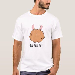 Bad Hare Day Funny Rabbit Pun T-Shirt