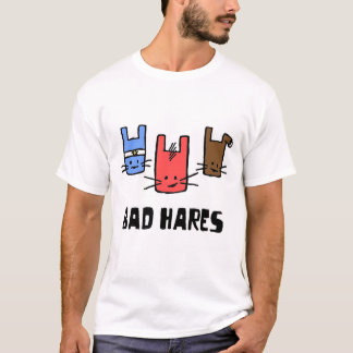 BAD HARES T-Shirt