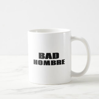 Bad Hombre Coffee Mug