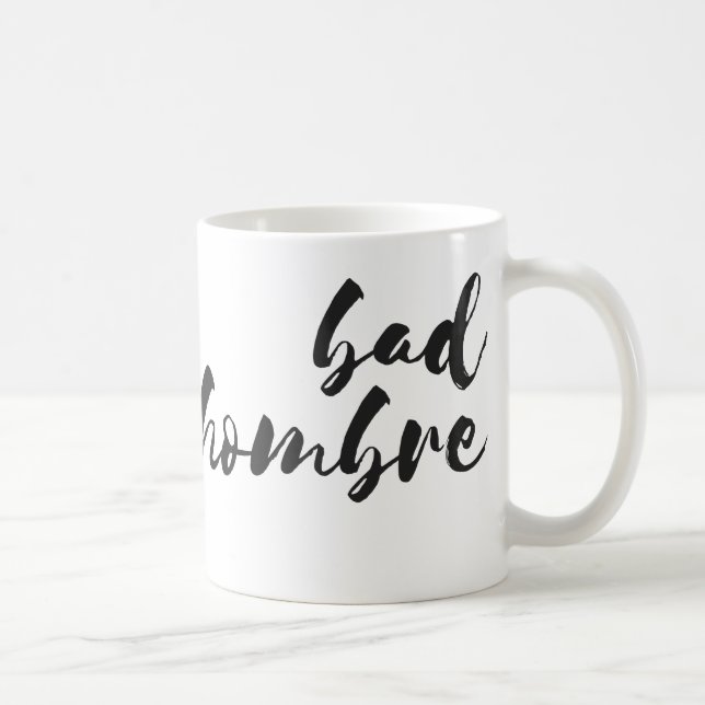 Bad Hombre Coffee Mug (Right)