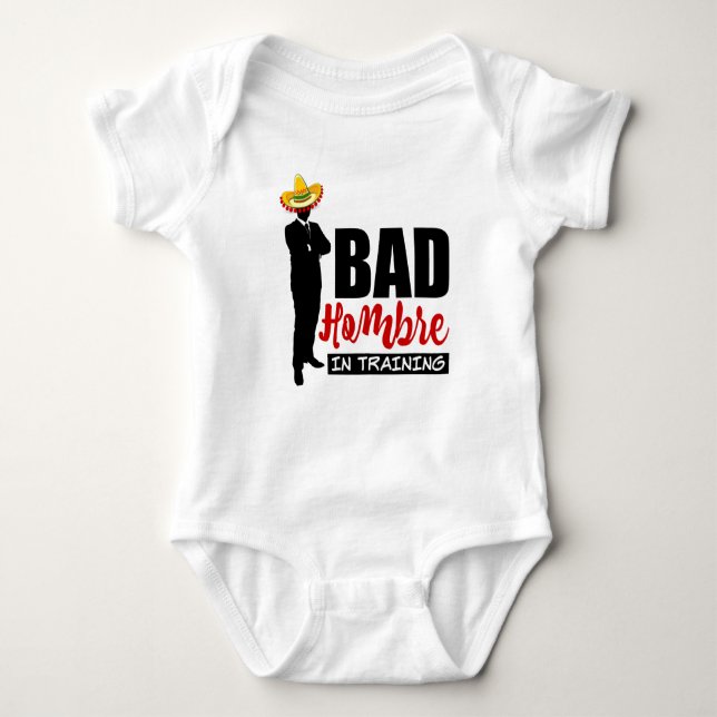 Bad Hombre In Training and Sombrero Baby Bodysuit (Front)