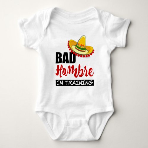 Bad Hombre In Training Colorful Sombrero Baby Bodysuit