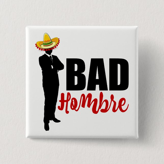 Bad Hombre Silhouette and Sombrero Pinback Button (Front)