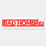 Bad Hombre Stamp Bumper Sticker