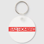 Bad Hombre Stamp Keychain