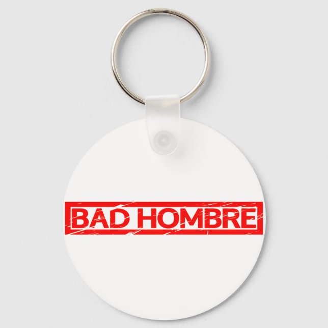 Bad Hombre Stamp Keychain (Front)