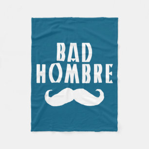 Bad Hombre With Mustache Funny Trump  Fleece Blanket