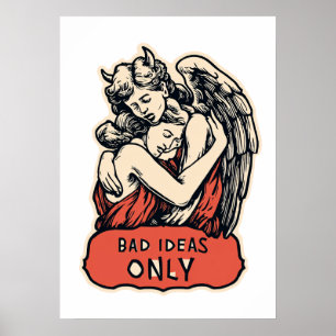 Bad Ideas Only - Vintage Gothic Poster