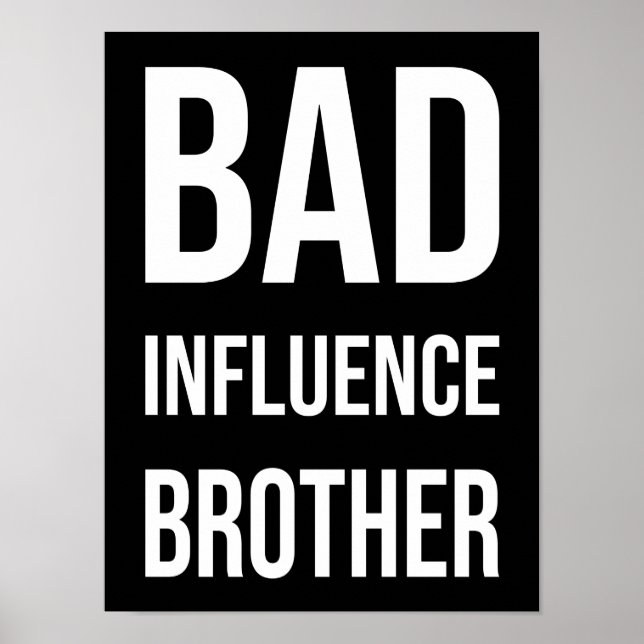 Bad Influence Brother Poster (Front)