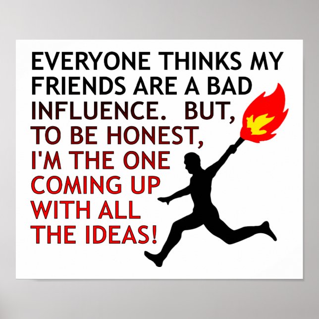 Bad Influence Funny Poster (Front)
