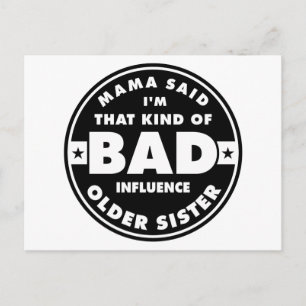 Bad Influence Sister, funny sister quote Postcard