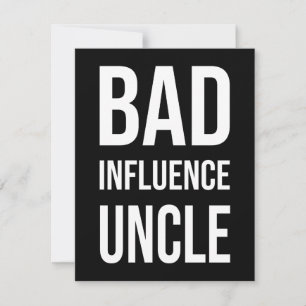 Bad Influence Uncle