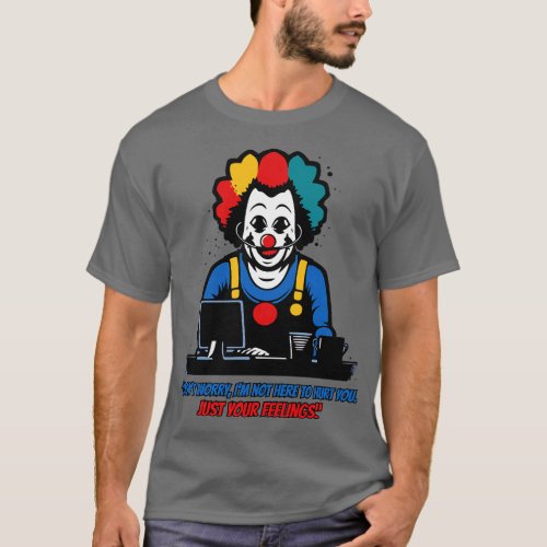 bad internet funny troll clown T_Shirt