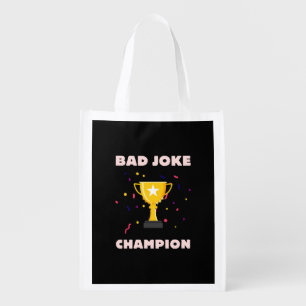 Bad Joke Champion Grocery Bag