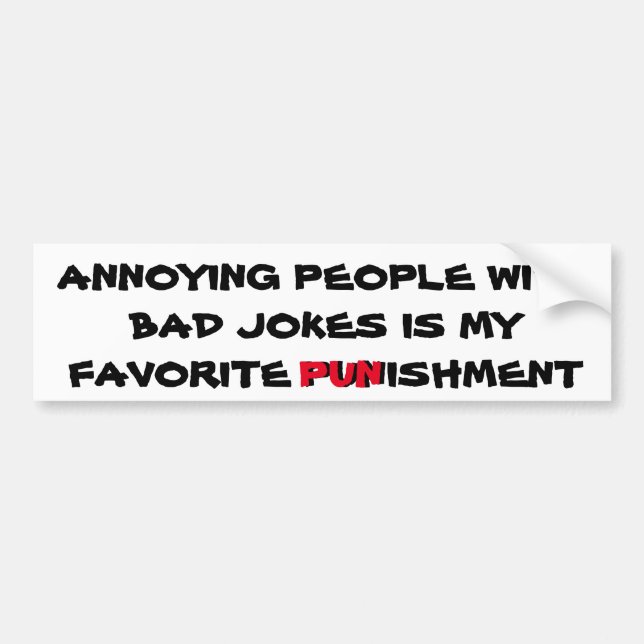 Bad Jokes are a Punishment Bumper Sticker (Front)