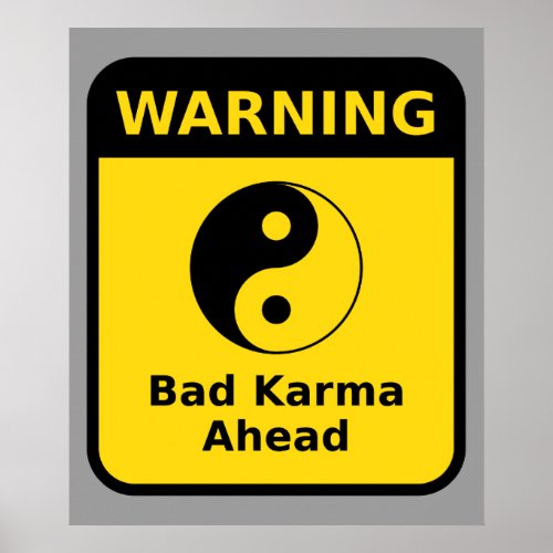 Bad Karma Warning Poster
