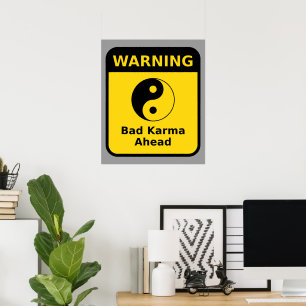 Bad Karma Warning Poster