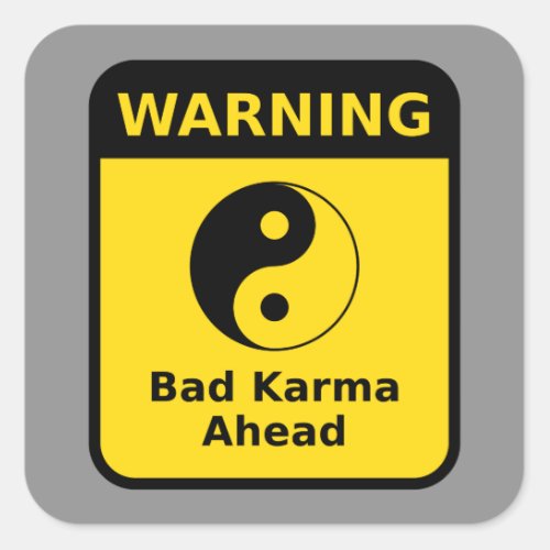 Bad Karma Warning Square Sticker