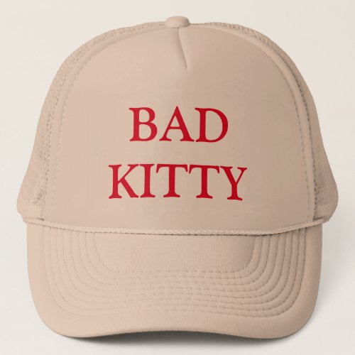 Bad kitty bad girl  trucker hat