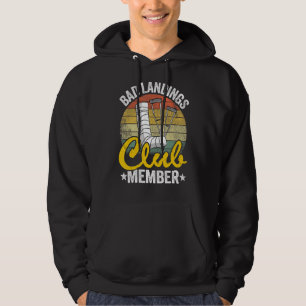 Bad Landings Club Member Get Well Injury Broken Le Hoodie