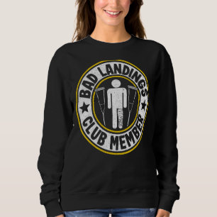 Bad Landings Club Member Get Well Injury Broken Le Sweatshirt