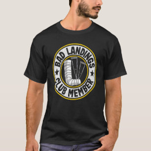 Bad Landings Club Member Get Well Injury Broken Le T-Shirt